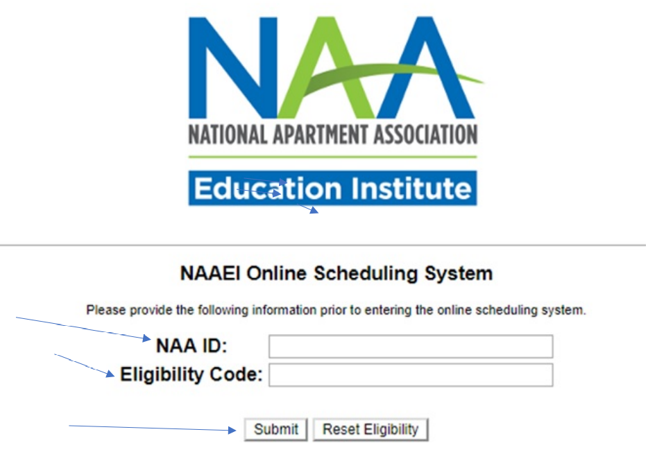 The NAAEI scheduling system's welcome screen, with blue arrows pointing to the NAA ID field, the Eligibility Code field, and the Submit button.